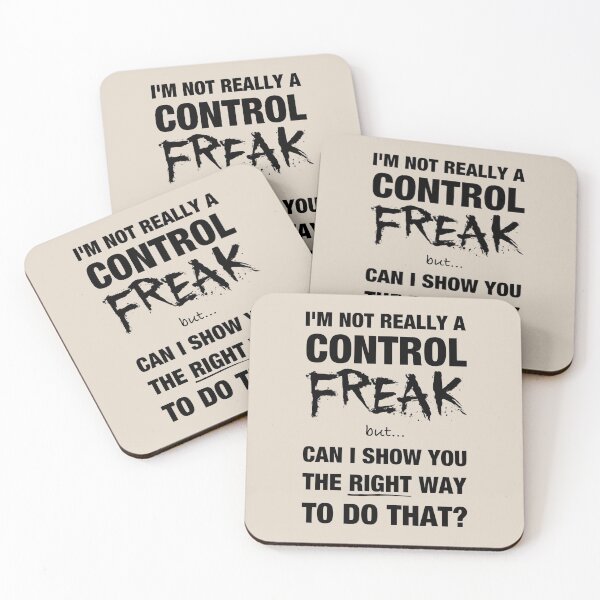 Item preview, I’m not really a control freak but… can I show you the right way to do that? (5) designed and sold by DotorEaon.