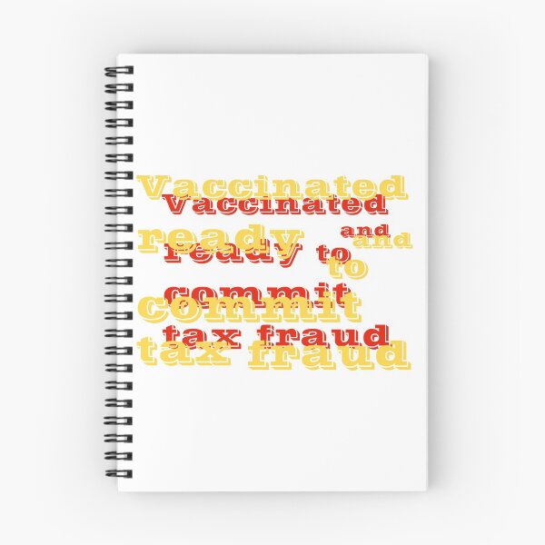 Item preview, Vaccinated And Ready To Commit Tax Fraud designed and sold by RJuliya.