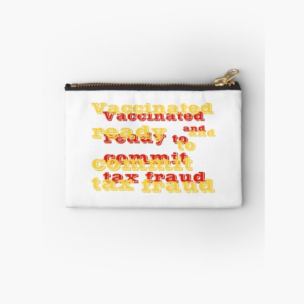 Item preview, Vaccinated And Ready To Commit Tax Fraud designed and sold by RJuliya.