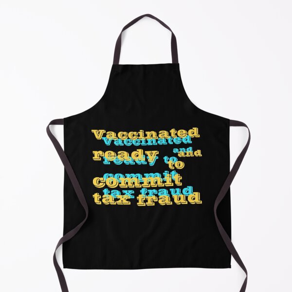 Item preview, Vaccinated And Ready To Commit Tax Fraud designed and sold by RJuliya.