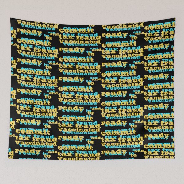 Item preview, Vaccinated And Ready To Commit Tax Fraud designed and sold by RJuliya.