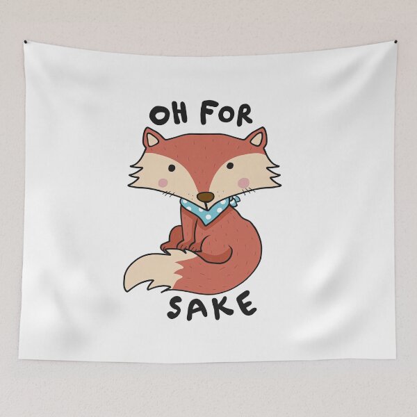 Item preview, For Fox Sake, Oh For Fox Sake, Fox Sake, Fox designed and sold by graphic-genie.