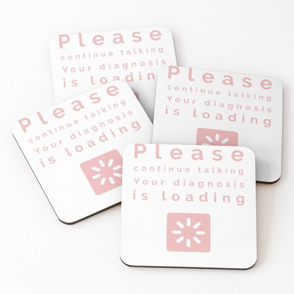 Item preview, Please continue talking, your diagnosis is loading designed and sold by Dvzshirts.