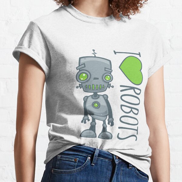 i love robots Classic T-Shirt