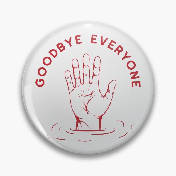Item preview, goodbye everyone (red-white) designed and sold by bantaam.