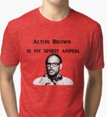 Alton Brown Is My Spirit Animal Tri-blend T-Shirt