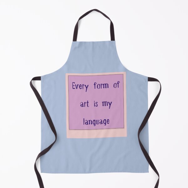 Item preview, Every form of art is my language designed and sold by theamalia.