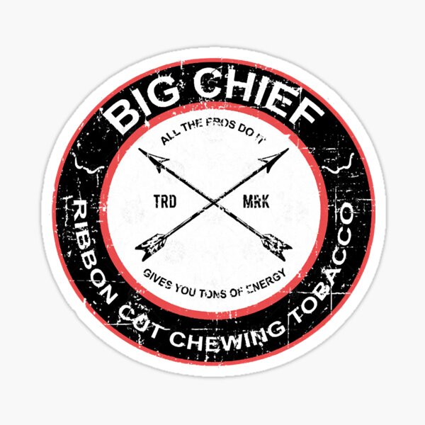 Big Chief chewing tobacco from the Sandlot &quot; Sticker for Sale by 