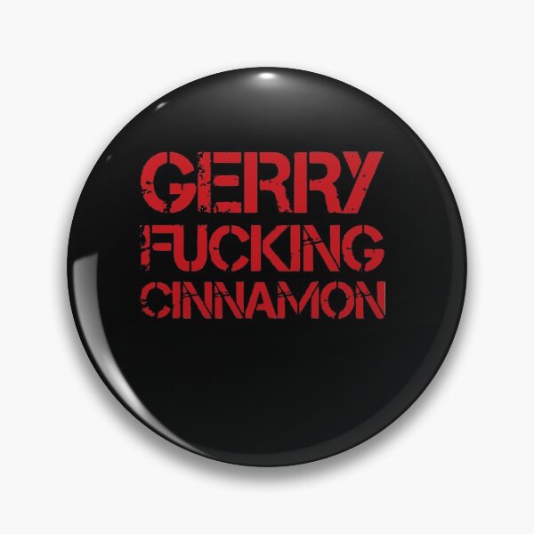 Item preview, Gerry Fucking Cinnamon designed and sold by Frankcampbe.