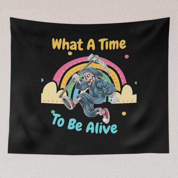 Item preview, What A Time To Be Alive designed and sold by Buzzbazaar.