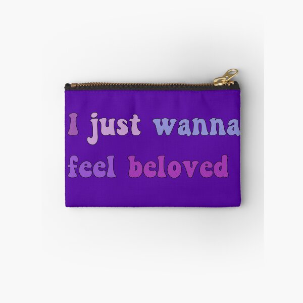 Item preview, I just want to feel loved designed and sold by yayor.