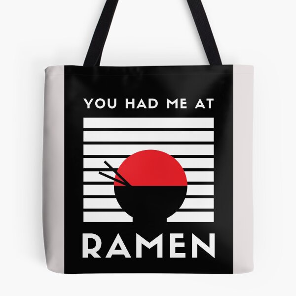 Item preview, You had me at Ramen - Funny Japanese Ramen Shirt designed and sold by HailYourPug.