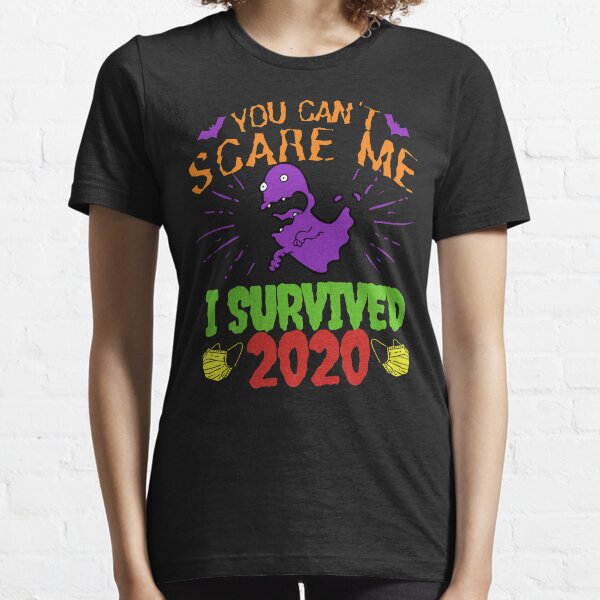 You Can't Scare Me I Survived 2020, Halloween Funny Design Essential T-Shirt