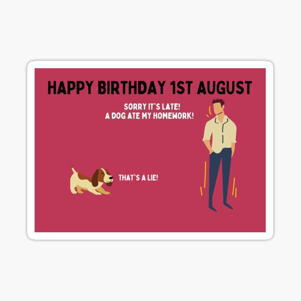 perfect happy birthday 1st august person card Sticker