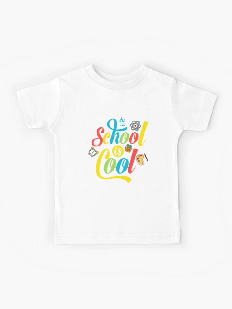 School is Cool Kids T Shirt for Sale by AbstractCL Redbubble