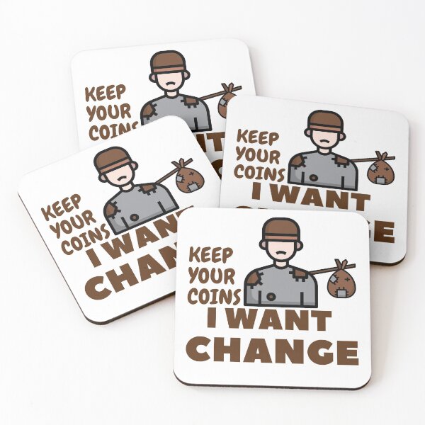 Item preview, Keep Your Coins I Want Change designed and sold by besttwlife.