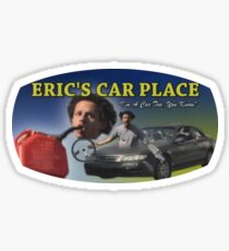 Eric Andre - Eric's Car Place - "I'm A Car Too, You Know" Sticker