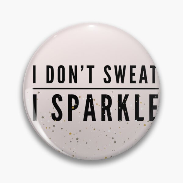 Item preview, I don’t sweat I sparkle designed and sold by Stationeryamore.