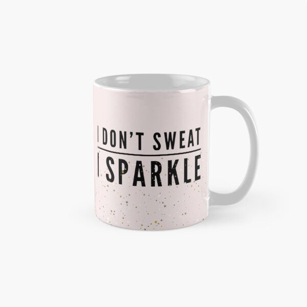 Item preview, I don’t sweat I sparkle designed and sold by Stationeryamore.