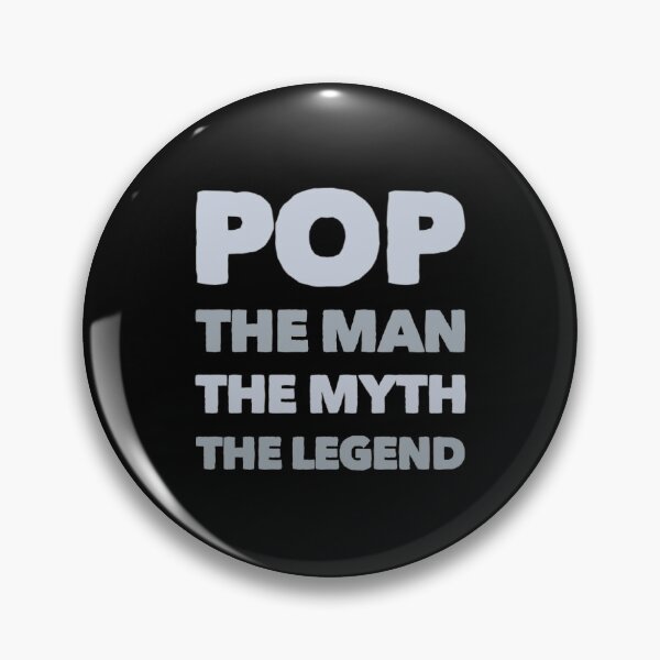 Item preview, POP The Man The Myth The Legend designed and sold by Artistive.