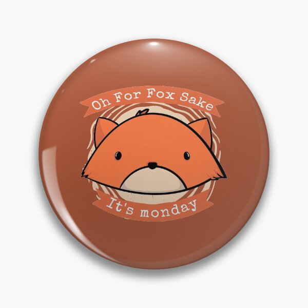 Item preview, Oh For Fox Sake Its Monday, Oh For Fox Sake, Fox Sake, Fox designed and sold by graphic-genie.