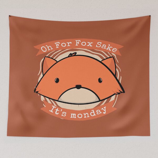 Item preview, Oh For Fox Sake Its Monday, Oh For Fox Sake, Fox Sake, Fox designed and sold by graphic-genie.