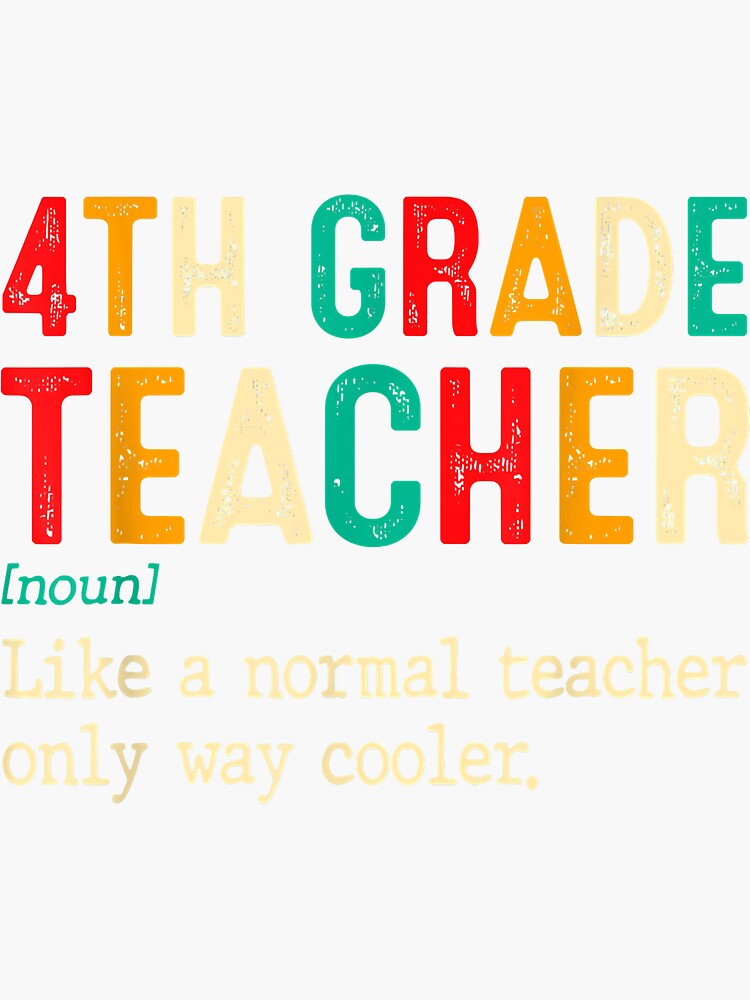Back To School Fourth Grade Definition 4th Grade Teacher Sticker For Back To School Fourth Grade Definition 4th Grade Teacher Sticker For