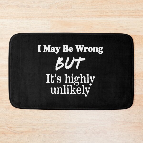 Item preview, I May Be Wrong But it's Highly Unlikely Essential T-Shirt designed and sold by afonso-arts.