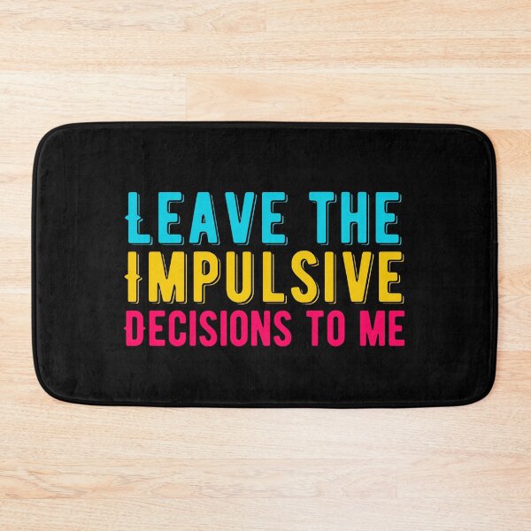 Item preview, #ADHD - Leave The Impulsive Decisions To Me, Attention Deficit Hyperactive Disorder designed and sold by MJDezigns.