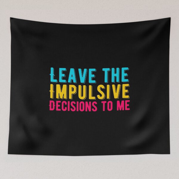 Item preview, #ADHD - Leave The Impulsive Decisions To Me, Attention Deficit Hyperactive Disorder designed and sold by MJDezigns.