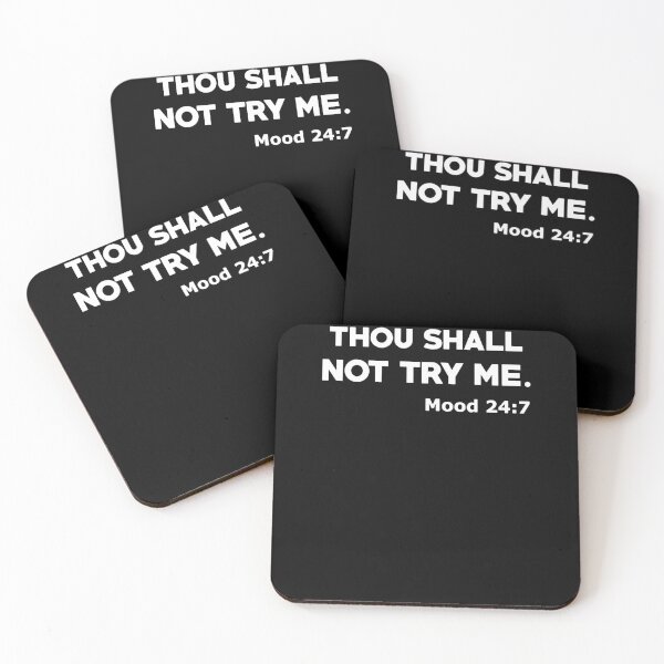 Item preview, Thou Shall Not Try Me Mood 24:7 designed and sold by clickmostro.