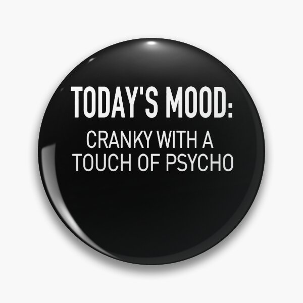 Item preview, Today's Mood - Cranky With A Touch Of Psycho Shirt Funny Gift Shirt For Women  designed and sold by clickmostro.