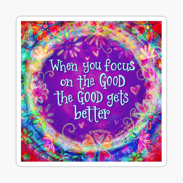 Focus on the Good Sticker