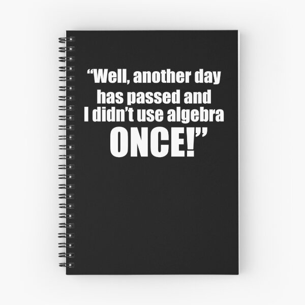 Item preview, Well, Another Day Has Passed And I Didn't Use Algebra Once  designed and sold by clickmostro.