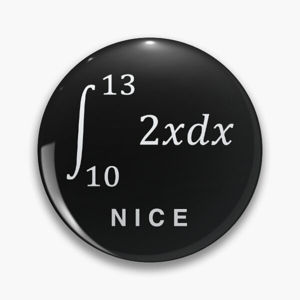 Item preview, integrate(2x dx) with limits 10 to 13 = 69 NICE - funny math design (dark) designed and sold by bantaam.