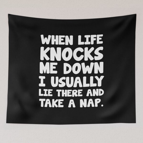 Item preview, When Life Knocks Me Down I Usually Lie There And Take A Nap  designed and sold by clickmostro.