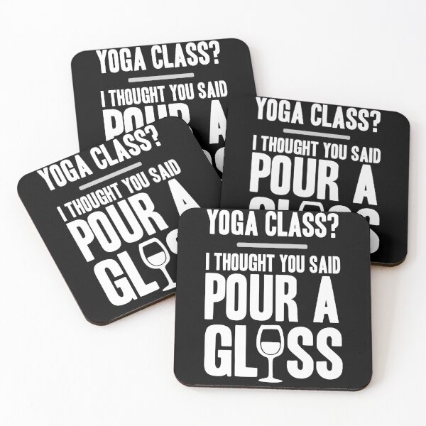 Item preview, Yoga Class I Thought You Said Pour A Glass   designed and sold by clickmostro.