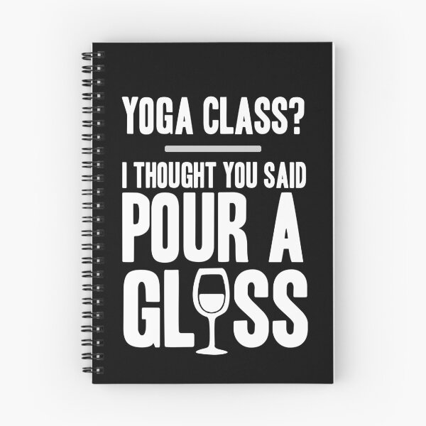 Item preview, Yoga Class I Thought You Said Pour A Glass   designed and sold by clickmostro.