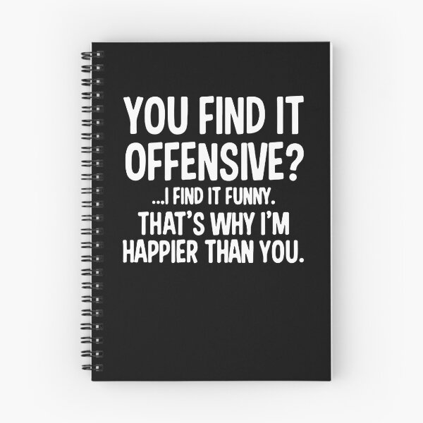 Item preview, You Find It Offensive? ...I Find It Funny. That'S Why I'm Happier Than You  designed and sold by clickmostro.