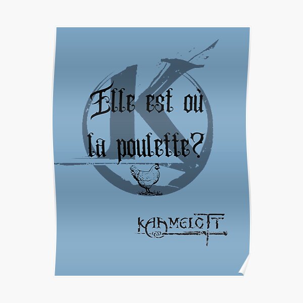 Citation Kaamelott Poulette Poster