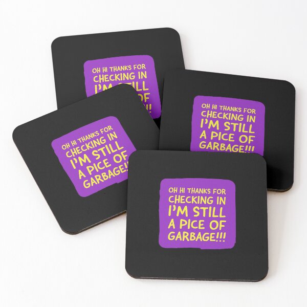 Item preview, I’m Still A Piece Of Garbage  designed and sold by Naive-Genius.