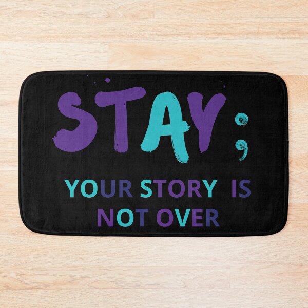 Item preview, Stay; Your Story Is Not Over (Suicide Prevention Awareness) designed and sold by Kei-O-kay.