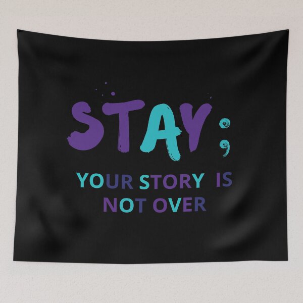 Item preview, Stay; Your Story Is Not Over (Suicide Prevention Awareness) designed and sold by Kei-O-kay.