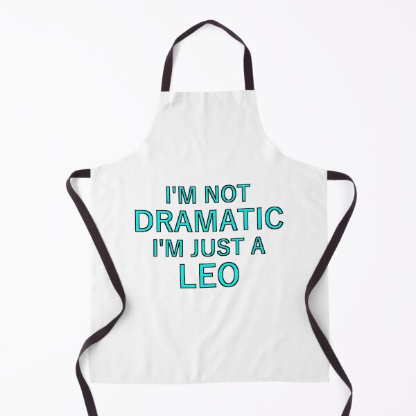 Item preview, Im not dramatic Im just a Leo blue designed and sold by This-Happened.