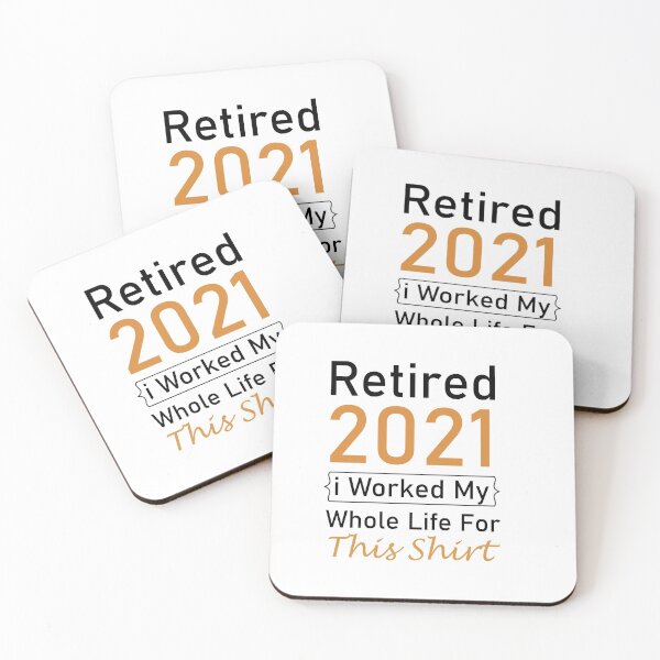 Item preview, Retired 2021 I Worked My Whole Life For This Shirt, Retirement Present Gift, For Women Gift For Men Coworker Retirement Gift Goodbye, Funny retirement shirt for women and men 2021 designed and sold by adjamine.