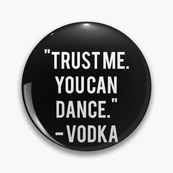Item preview, Trust Me You Can Dance Vodka designed and sold by clickmostro.