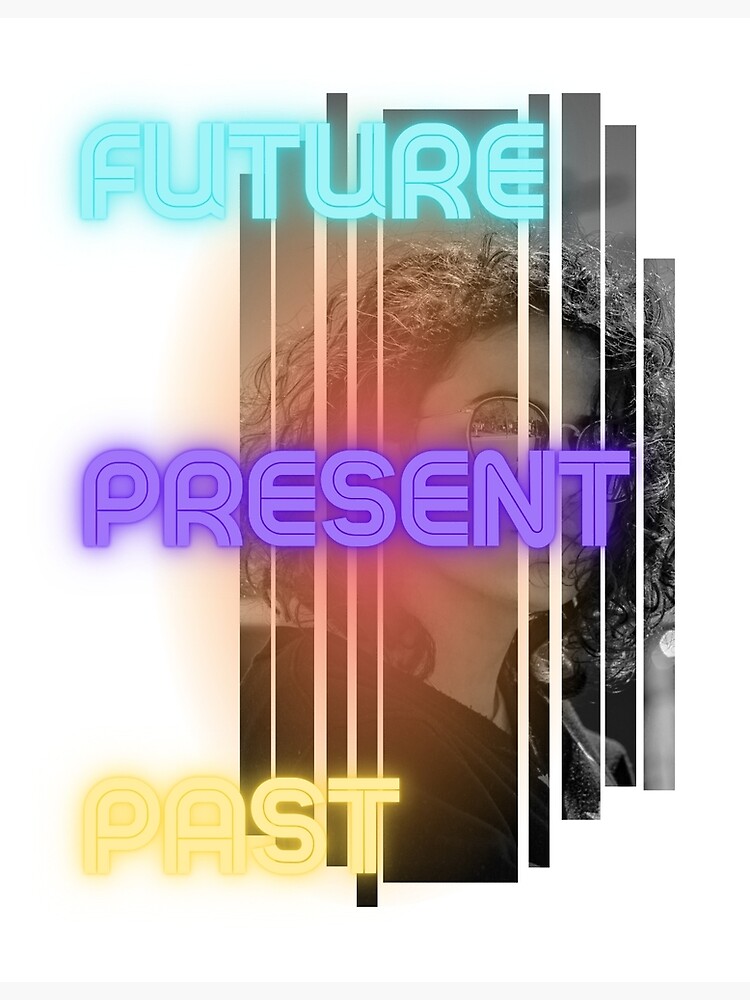 Past Present Future Poster By Ideaocean Redbubble