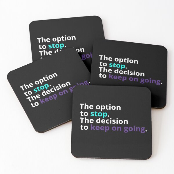 Item preview,  The Option to stop. The Decision to Keep On Going(Suicide Prevention Awareness) designed and sold by Kei-O-kay.