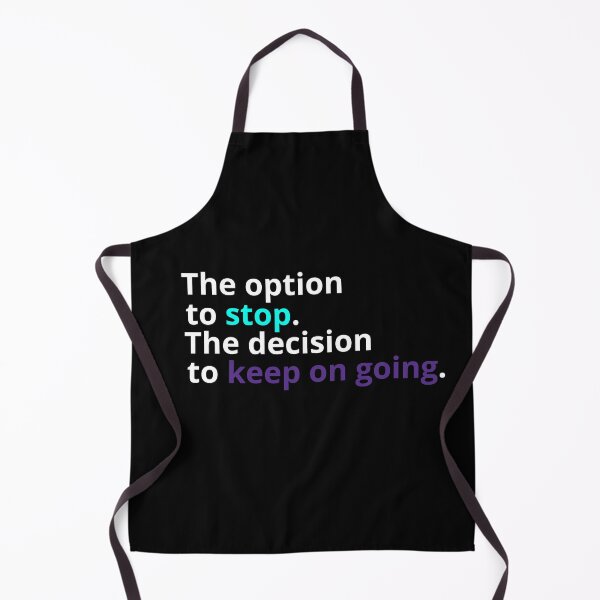 Item preview,  The Option to stop. The Decision to Keep On Going(Suicide Prevention Awareness) designed and sold by Kei-O-kay.