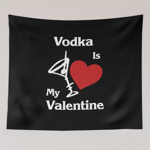 Artikelvorschau, Vodka Is My Valentine entworfen und verkauft von clickmostro.